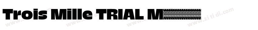 Trois Mille TRIAL M字体转换